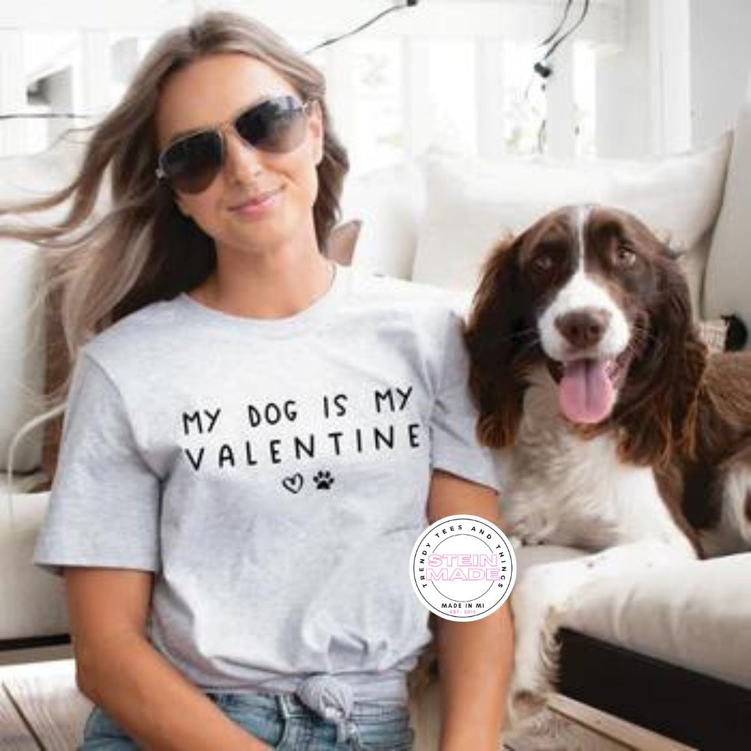 My Dog Is My Valentine Tee