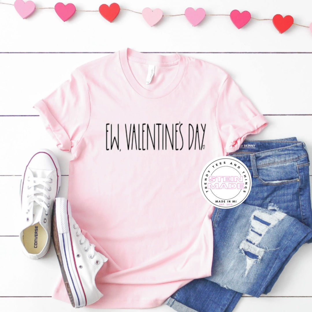 Ew Valentines Day Tee