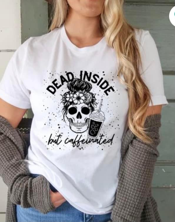 Dead Inside But Caffeinated T-Shirt