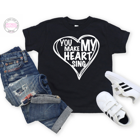 You Make My Heart Sing Kids Tee